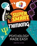 Cover: Super Smart Thinking: Psychology Made Easy - Wayland