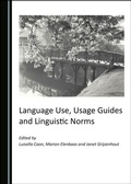 Cover: Language Use, Usage Guides and Linguistic Norms - Cambridge Scholars Publishing