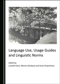 Enlarge image Cover: Language Use, Usage Guides and Linguistic Norms - Cambridge Scholars Publishing