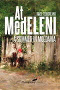 Cover: At Medeleni: Volume 2 - Center for Romanian Studies