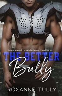 Enlarge image Cover: The Better Bully - Primedia eLaunch LLC