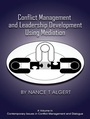 Cover: Conflict Management and Leadership Development Using Mediation - IAP - Information Age Publishing
