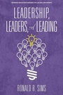 Cover: Leadership, Leaders and Leading - Information Age Publishing