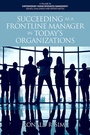 Cover: Succeeding as a Frontline Manager in Today's Organizations - Information Age Publishing