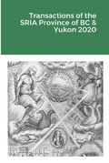 Cover: Transactions of the SRIA Province of BC & Yukon 2020 - Lulu.com