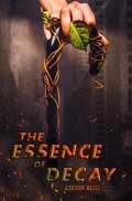 Cover: The Essence of Decay - Steven Bliss