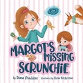 Cover: Margot's Missing Scrunchie - Magnolia