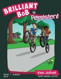 Cover: Brilliant Bob is Persistent - Kenneth T Jolivet