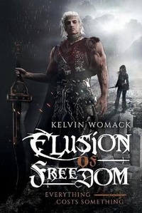 Enlarge image Cover: Elusion of Freedom - Kelvin Womack