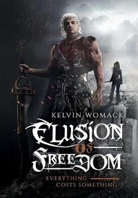 Enlarge image Cover: Elusion of Freedom - Kelvin Womack