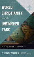 Cover: World Christianity and the Unfinished Task - Wipf & Stock Publishers