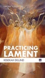 Cover: Practicing Lament - Wipf & Stock Publishers