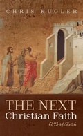 Cover: The Next Christian Faith - Wipf & Stock Publishers