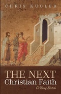 Cover: The Next Christian Faith - Wipf & Stock Publishers