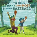 Cover: Thing Lenny Loves Most About Baseball - Kids Can Press