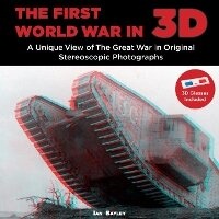 Abbildung von: The First World War in 3D - Sabrestorm Publishing