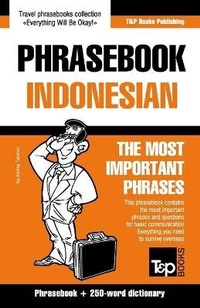 Abbildung von: Phrasebook - Indonesian - The most important phrases - T&p Books