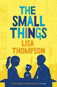 Enlarge image Cover: The Small Things - Barrington Stoke Ltd