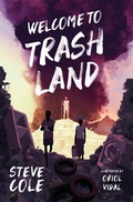 Cover: Welcome to Trashland - Barrington Stoke Ltd