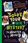Cover: Solve Your Own Mystery: The Monster Maker - Little Tiger
