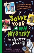 Cover: Solve Your Own Mystery: The Monster Maker - Little Tiger