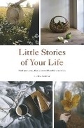 Cover: Little Stories of Your Life - Quadrille Publishing Ltd