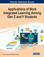 Cover: Applications of Work Integrated Learning Among Gen Z and Y Students - Business Science Reference