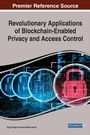 Cover: Revolutionary Applications of Blockchain-Enabled Privacy and Access Control - Business Science Reference