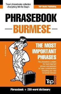 Abbildung von: Phrasebook - Burmese - The most important phrases - T&p Books Publishing Ltd