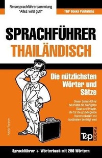 Abbildung von: Sprachfuehrer - Thailaendisch - Die nuetzlichsten Woerter und Saetze - T&p Books