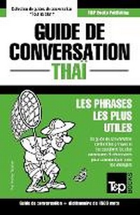 Abbildung von: Guide de conversation - Thai - Les phrases les plus utiles - T&p Books