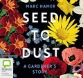 Cover: Seed to Dust - Bolinda Audio Books