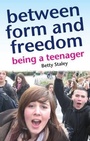 Cover: Between Form and Freedom - Hawthorn Press