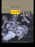 Cover: Punk Rock: So What? - Routledge