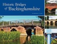 Abbildung von: Historic Bridges of Buckinghamshire - Windgather Press