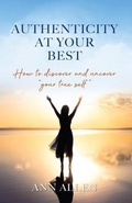 Cover: Authenticity at Your Best - Aviva Publishing