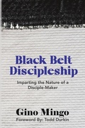 Cover: Black Belt Discipleship - Now Found Publishing, LLC