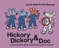 Cover: Hickory Dickory & Doc Uncle Able to the Rescue - Imagine & Wonder