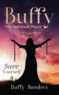 Cover: Buffy the Spiritual Player - Balboa Press
