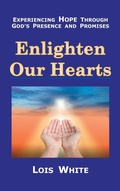 Cover: Enlighten Our Hearts - WestBow Press
