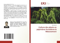Abbildung von: Culture des plants en pepinieres forestieres & Reboisement - Editions Universitaires Europeennes