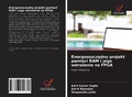 Cover: Energooszczedny projekt pamieci RAM i jego wdrozenie na FPGA - Wydawnictwo Nasza Wiedza