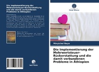 Abbildung von: Die Implementierung der Mehrwertsteuer-Rückerstattung und die damit verbundenen Probleme in Äthiopien - Verlag Unser Wissen