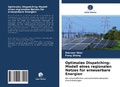 Cover: Optimales Dispatching-Modell eines regionalen Netzes f&uuml;r erneuerbare Energien - Verlag Unser Wissen