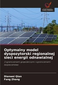 Cover: Optymalny model dyspozytorski regionalnej sieci energii odnawialnej - Wydawnictwo Nasza Wiedza