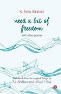 Cover: Need a Bit of Freedom and Other Poems - Hawakal Publishers