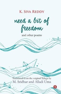 Enlarge image Cover: Need a Bit of Freedom and Other Poems - Hawakal Publishers