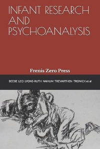 Enlarge image Cover: Infant Research and Psychoanalysis - Frenis Zero