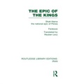 Cover: The Epic of the Kings (RLE Iran B) - Routledge