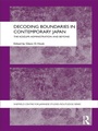 Cover: Decoding Boundaries in Contemporary Japan - Routledge
